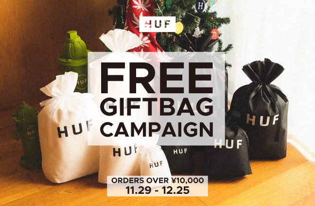 FREE GIFTBAG CAMPAIGN - HUF Worldwide JP